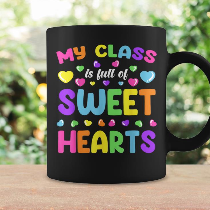 My Class Is Full Of Sweet Hearts Valentines Day Cute Teacher Coffee Mug Gifts ideas