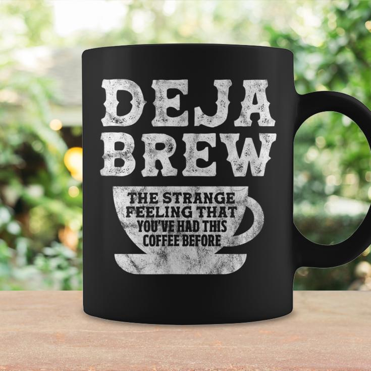 Coffee Deja Brew The Strange Feeling That You Had Distressed Coffee Mug Gifts ideas