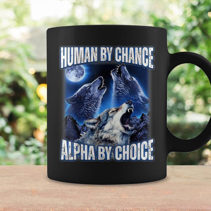 Cool Alpha Wolf Meme Human By Chance Alpha By Choice Coffee Mug Gifts ideas