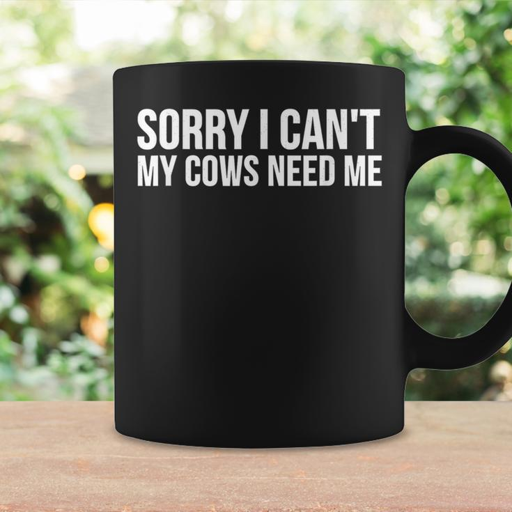Cow Lover Sorry I CanMy Cows Need Me Coffee Mug Gifts ideas