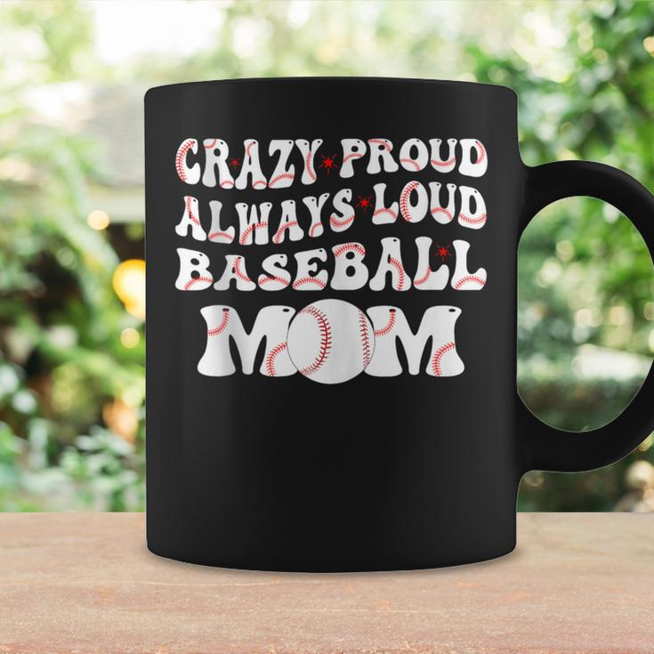 Crazy Proud Always Loud Baseball Mom Baseball Groovy Coffee Mug Gifts ideas