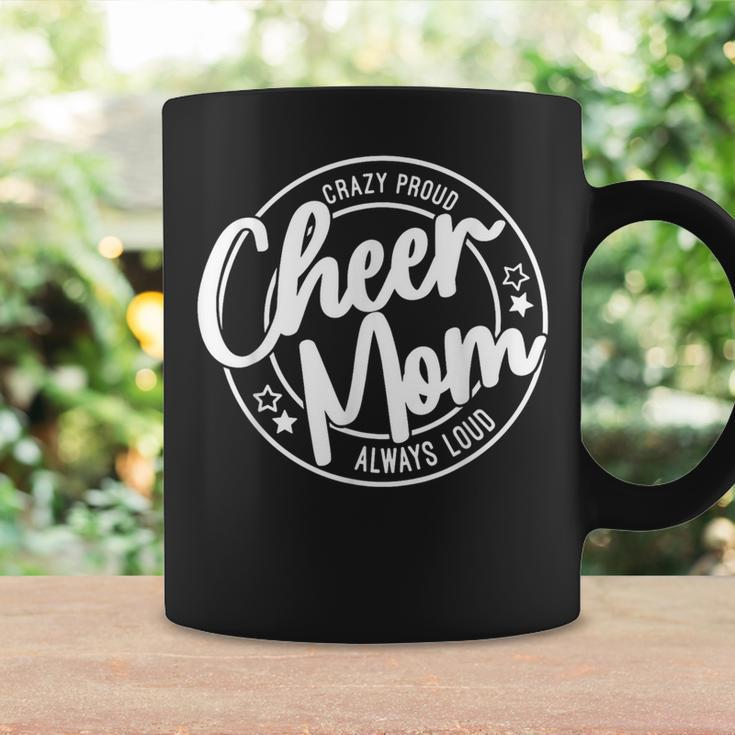 Crazy Proud Cheer Mom Always Loud Coffee Mug Gifts ideas