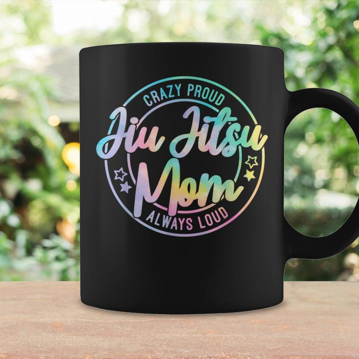 Crazy Proud Jiu Jitsu Mom Tie Dye Always Loud Mother's Day Coffee Mug Gifts ideas