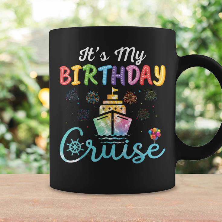 Cruise Birthday Party Vacation Trip It's My Birthday Cruise Coffee Mug Gifts ideas