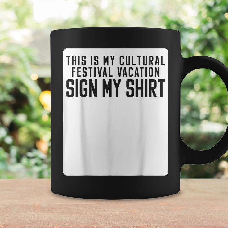 This Is My Cultural Festival Vacation Sign My Coffee Mug Gifts ideas