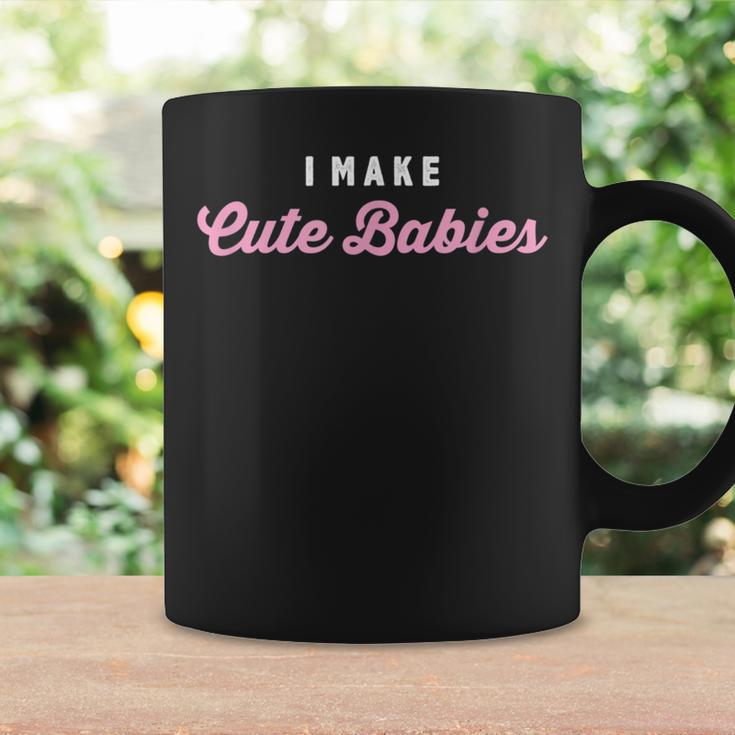 I Make Cute Babies New Baby Girl Dad Coffee Mug Gifts ideas
