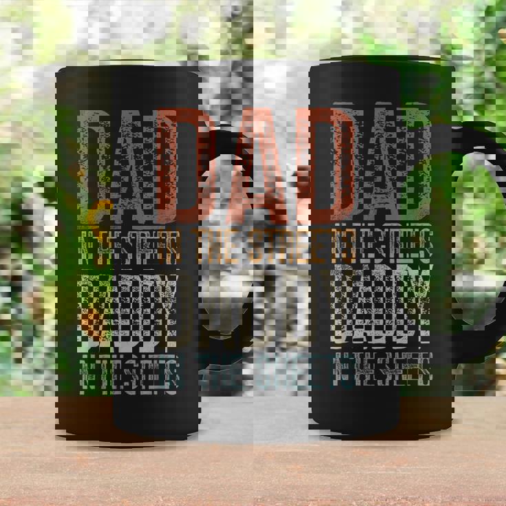 Dad In The Streets Daddy In The Sheets Father's Day Dad Coffee Mug Gifts ideas
