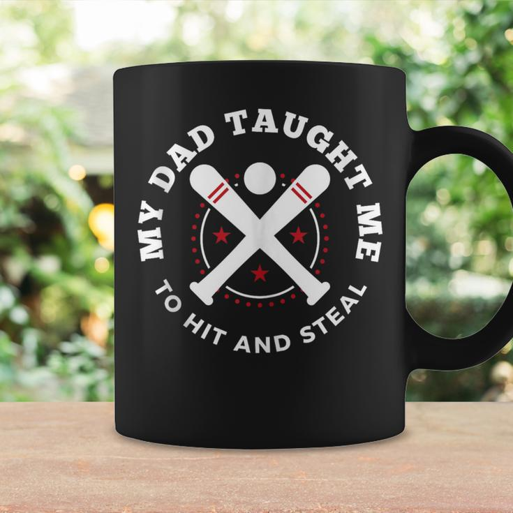 My Dad Taught Me To Hit And Steal Fun Softball Coffee Mug Gifts ideas