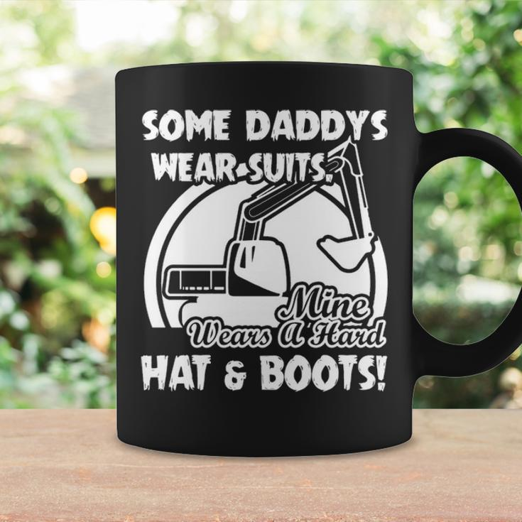 Some Daddy's Wear Suits Mine Wears A Hard Hat And Boots Coffee Mug Gifts ideas