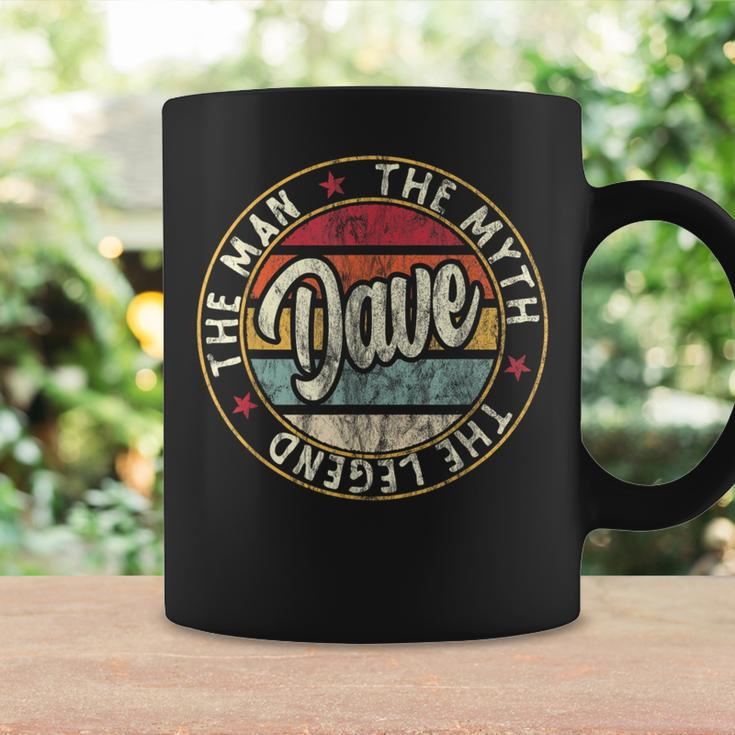 Dave The Man The Myth The Legend First Name Dave Coffee Mug Gifts ideas