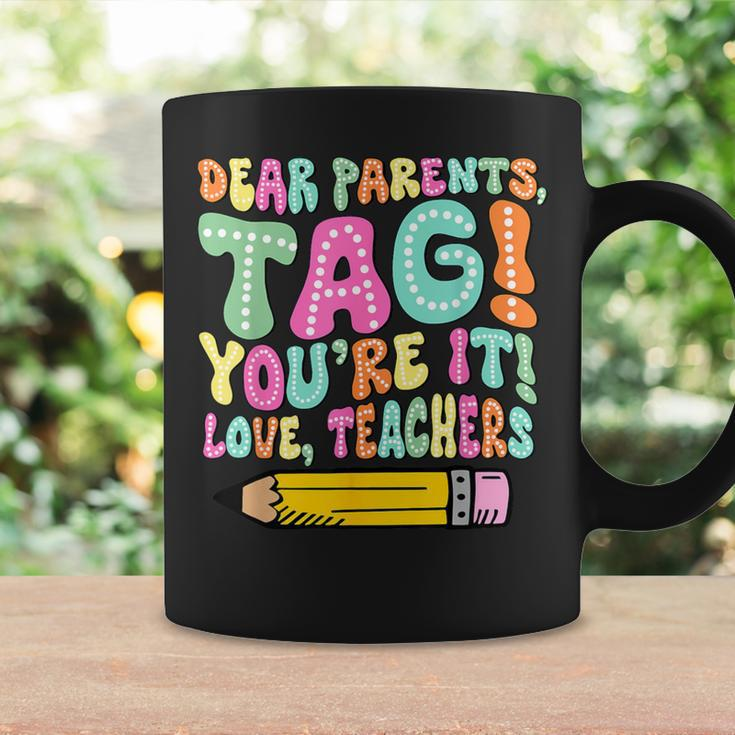 Dear Parents Tag You're It Teacher Summer Vacation Coffee Mug Gifts ideas