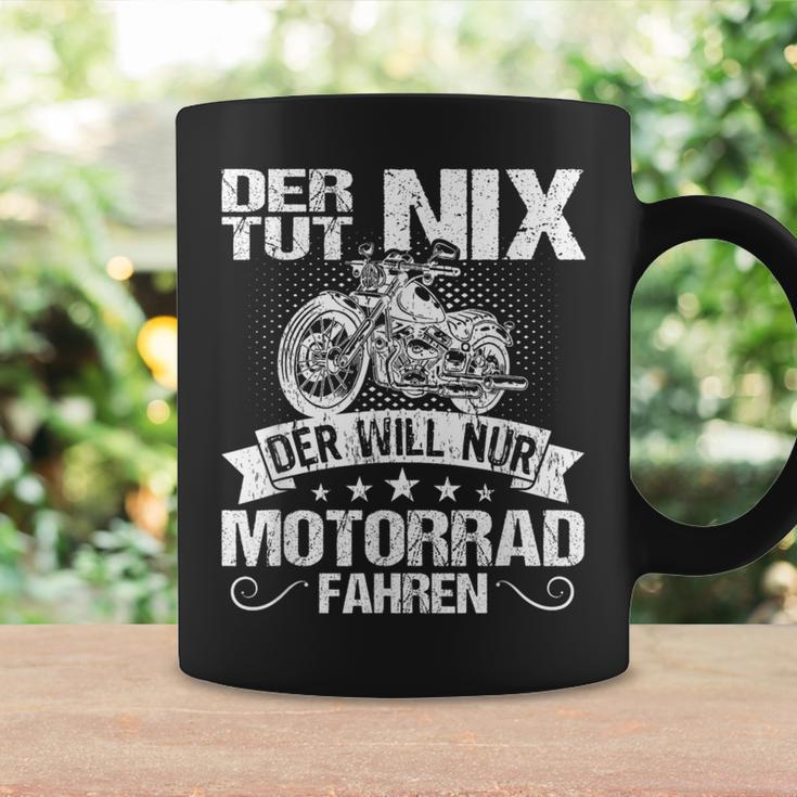 Der Tut Nix Der Will Nur Motorcycle Fahren Der Tut Nix S Tassen Geschenkideen