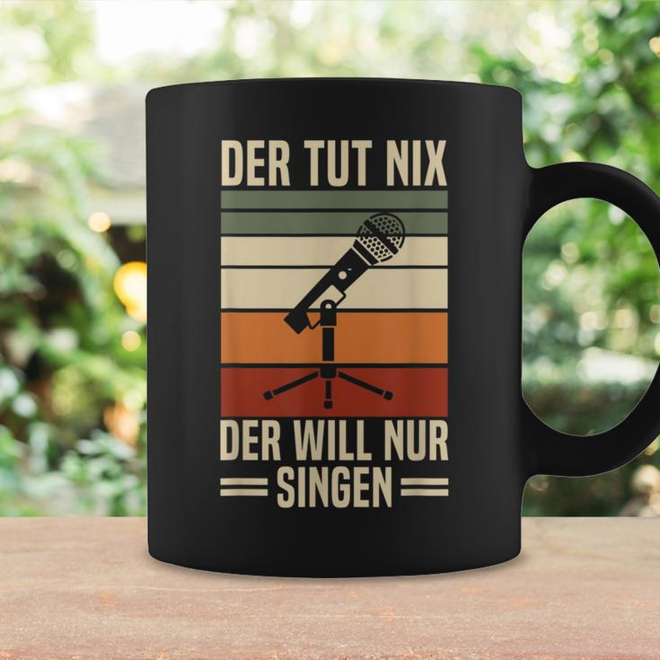 Der Tut Nix Der Will Nur Singen Singer Vocal Music Tassen Geschenkideen