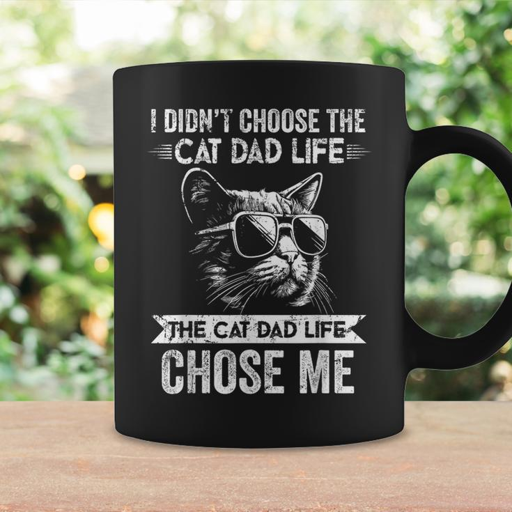 I Didn't Choose The Cat Dad Life The Cat Dad Life Chose Me Coffee Mug Gifts ideas