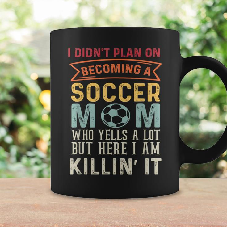 I Didn't Plan On Becoming A Soccer Mom But Here I Am Coffee Mug Gifts ideas