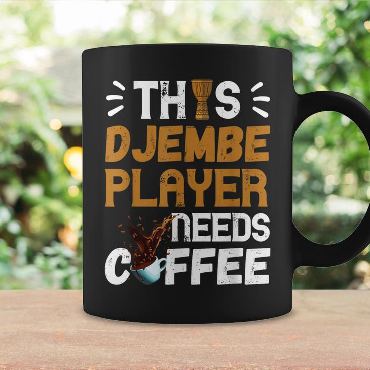 Djembe Drumming African Drum Needs Coffee Djembe Player Coffee Mug Gifts ideas