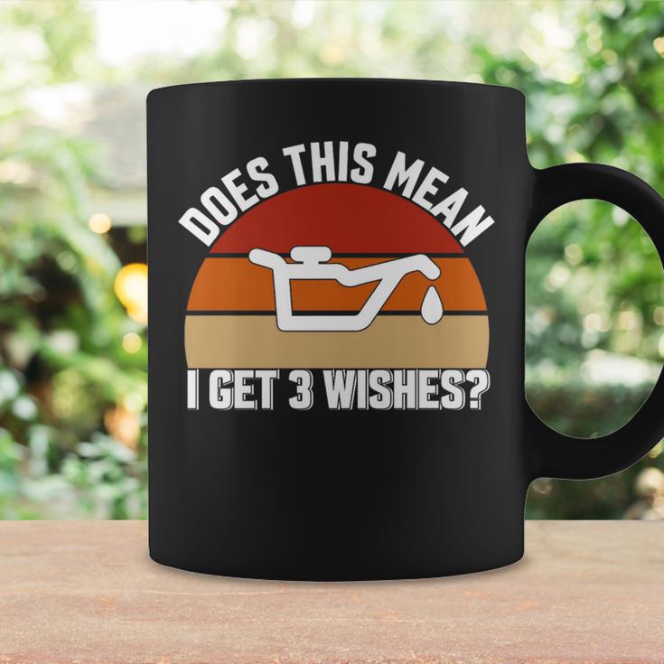 Does This Mean I Have 3 Wishes Car Oil Change Mechanic Coffee Mug Gifts ideas