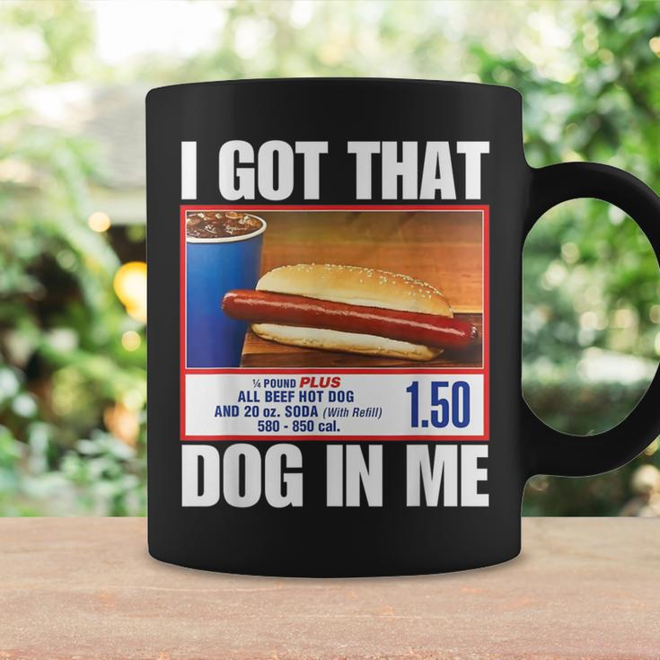 I Got That Dog In Me Hot Dogs Combo Hotdog Coffee Mug Gifts ideas