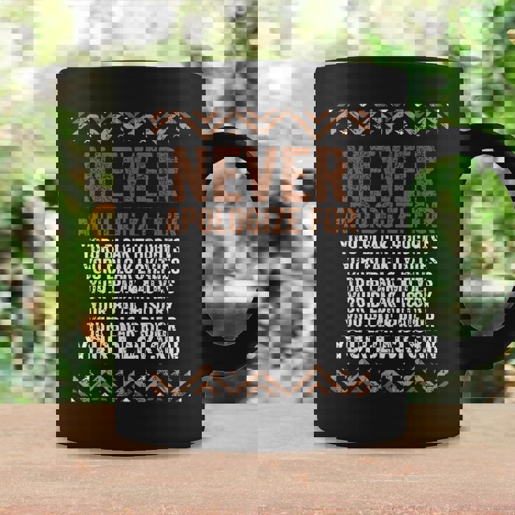 Don't Apologize For Your Blackness Junenth Black History Coffee Mug Gifts ideas