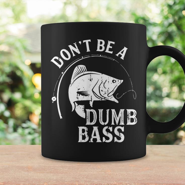 Dont Be A Dumb Bass Fishing Joke Fisherman Dad Coffee Mug Gifts ideas
