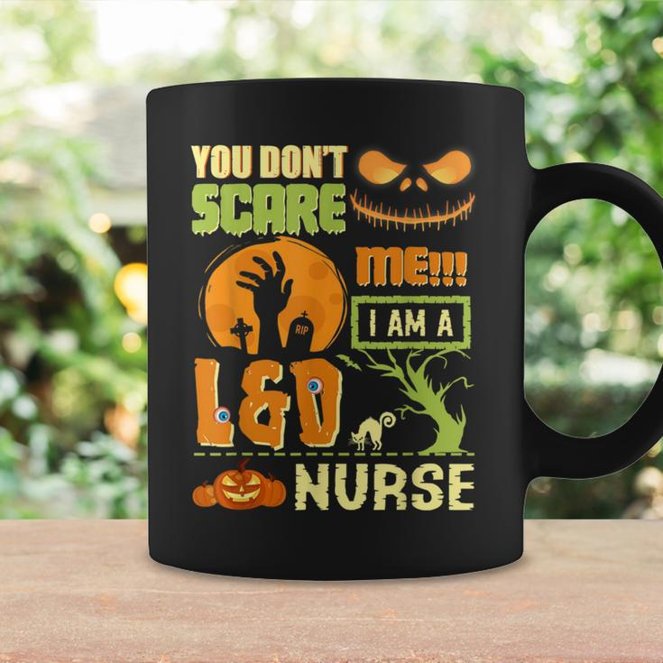 You Don't Scare L&D Nurse Halloween Costume Quote Coffee Mug Gifts ideas
