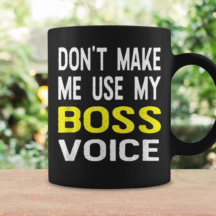 Don't Make Me Use My Boss Voice Office Coffee Mug Gifts ideas