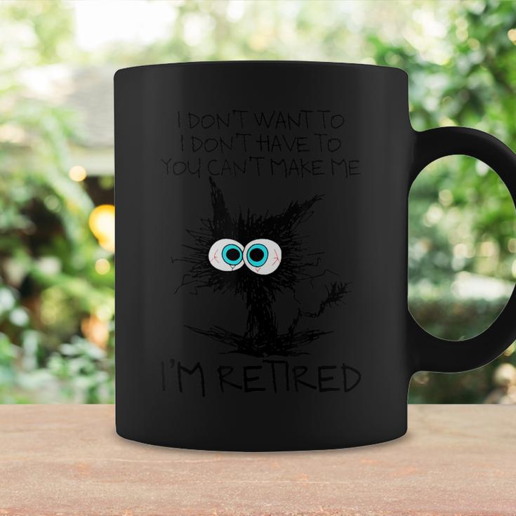 I Don't Want To I Don't Have To I'm Retired Cat Quote Coffee Mug Gifts ideas