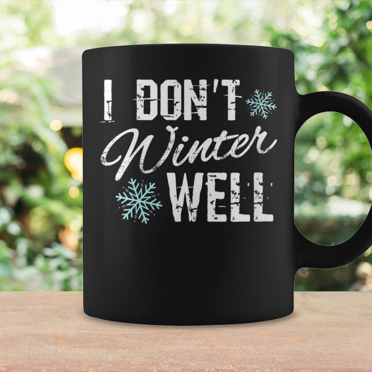 I Don't Winter Well For Who Like Warm Weather Coffee Mug Gifts ideas