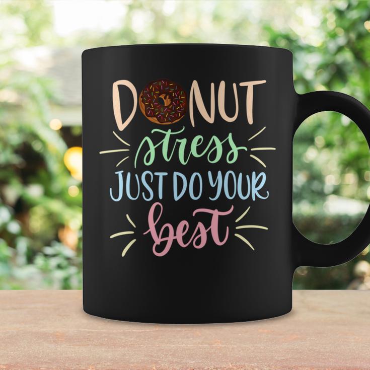 Donut Stress Just Do Your Best Teachers Testing Coffee Mug Gifts ideas