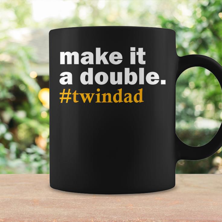 Make It A Double Twin Parent New Dad Coffee Mug Gifts ideas