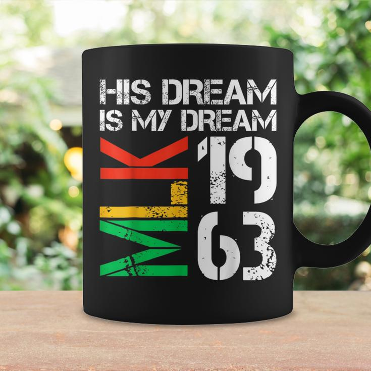 His Dream Is My Dream Mlk 1963 Black History Month Pride Coffee Mug Gifts ideas