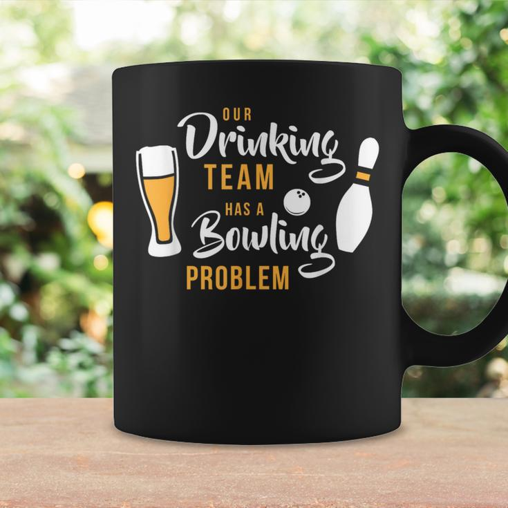 My Drinking Team Has A Bowling Problem Bowler Coffee Mug Gifts ideas