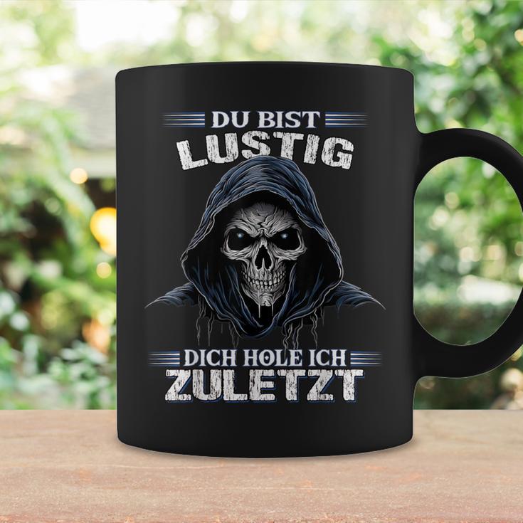 Du Bist Lustig Dich Hol Ich Letzt Sarkasmus Reaper Tassen Geschenkideen