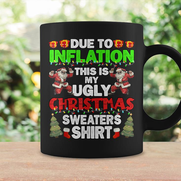 Due To Inflation This Is My Ugly Christmas Sweaters Coffee Mug Gifts ideas