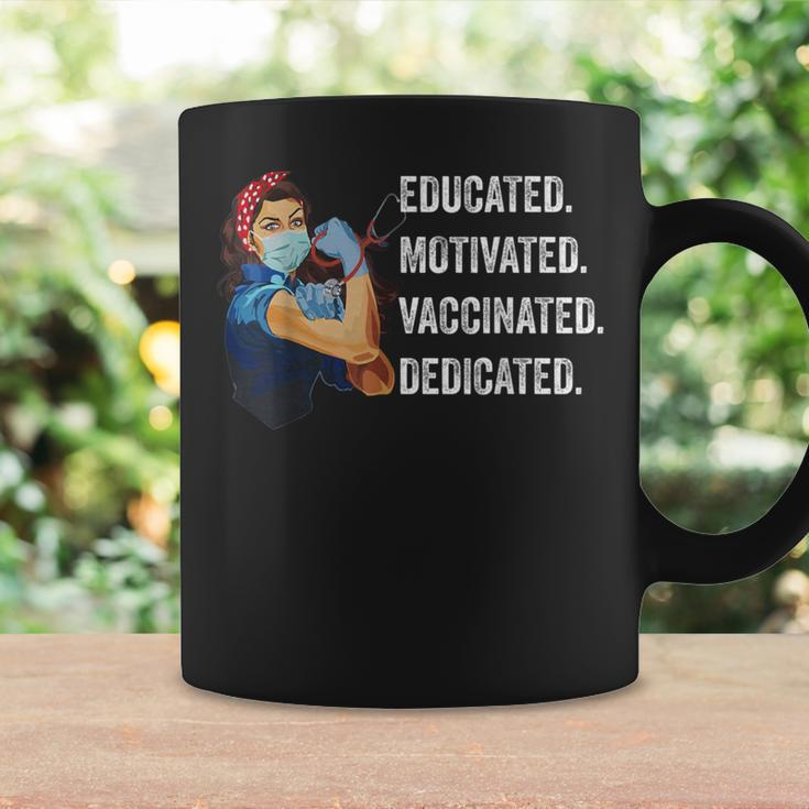 Educated Motivated Vaccinated Dedicated Nurse Strong Girl Coffee Mug Gifts ideas