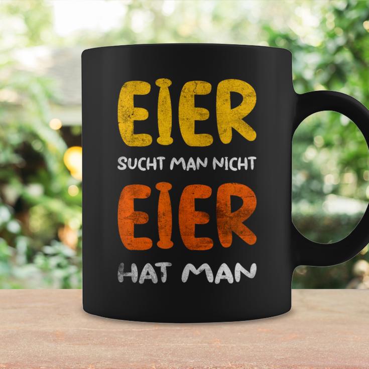 Eier Sucht Man Nicht Eier Hat Man Tassen Geschenkideen