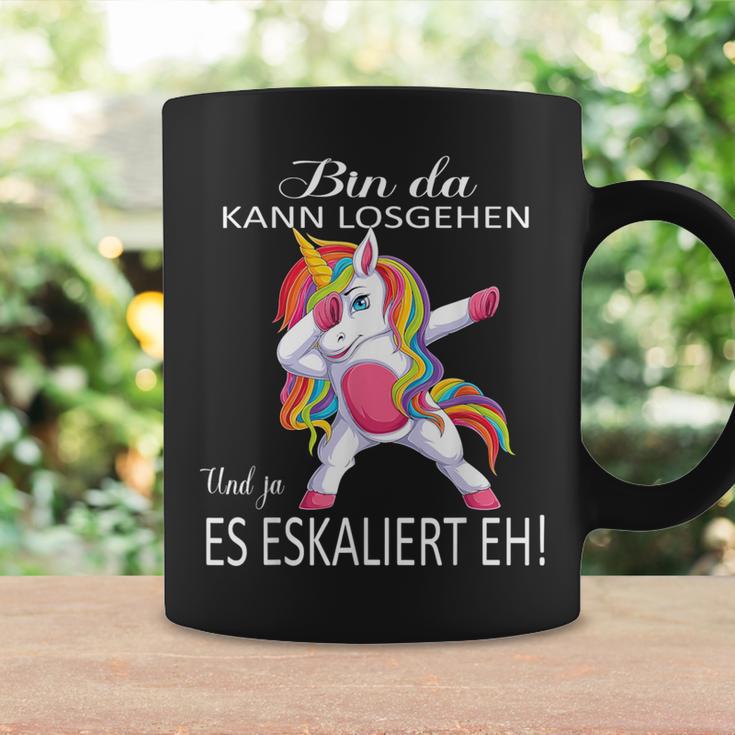 Einhorn Bin Da, Losgehen Kann & Ja Es Escaliert Eh Tassen Geschenkideen