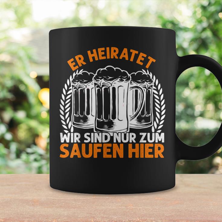 Er Heiratet Wir Sind Nur Zum Saufen Hier Bier Party German Tassen Geschenkideen