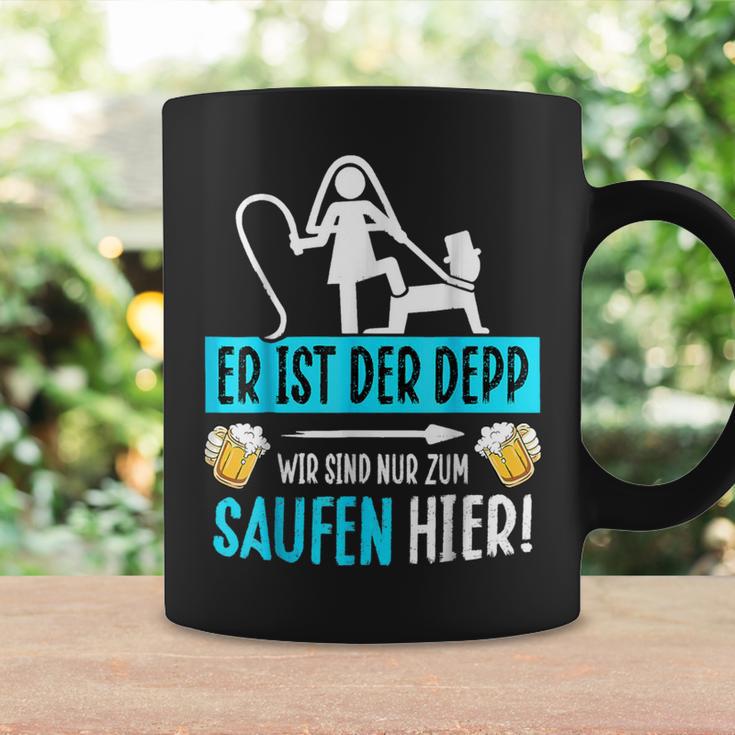 Er Ist Der Depp Wir Sind Nur Zum Saufen Hier Tassen Geschenkideen