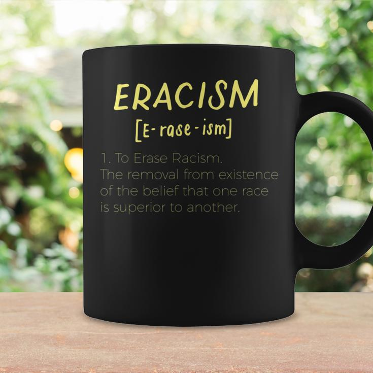 Eracism Removal Belief One Race Superior End Erase Racism Coffee Mug Gifts ideas