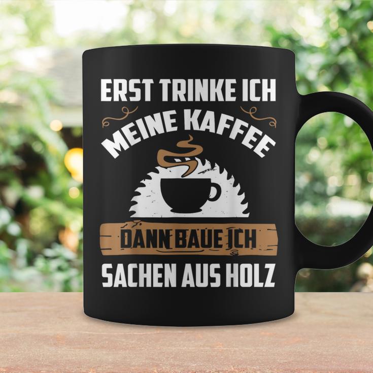 Erst Trinke Ich Meine Kaffee Kettensage Holzfaller Tassen Geschenkideen