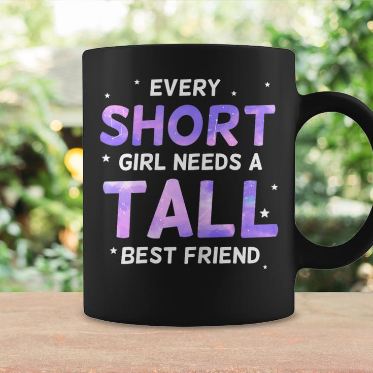 Every Short Girl Needs A Tall Friend Best Friends Coffee Mug Gifts ideas