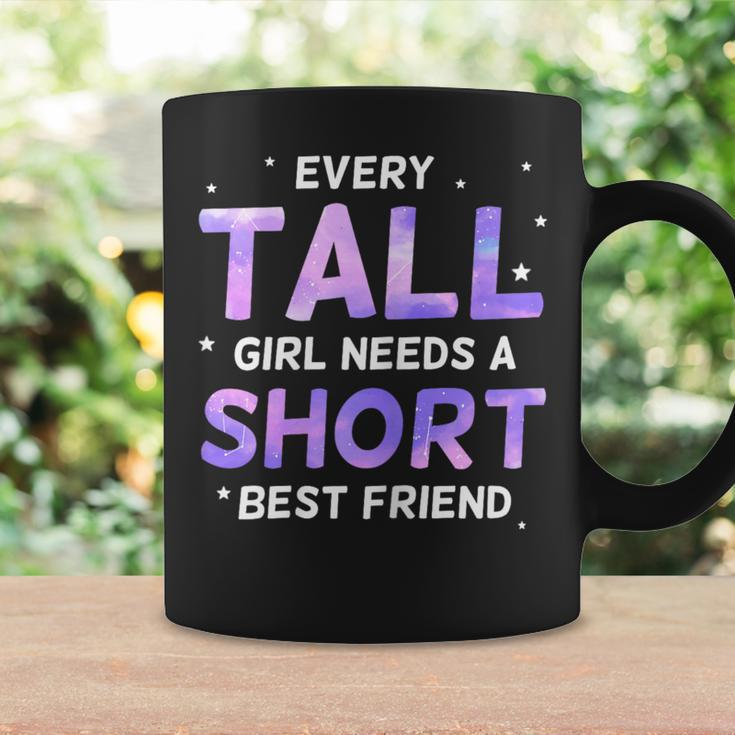 Every Tall Girl Needs A Short Friend Best Friends Coffee Mug Gifts ideas
