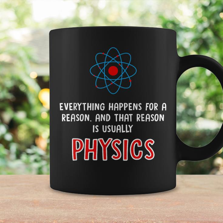 Everything Happens For A Reason Physics Coffee Mug Gifts ideas