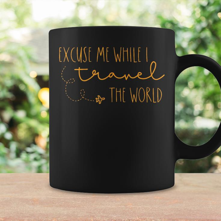 Excuse Me While I Travel The World Coffee Mug Gifts ideas