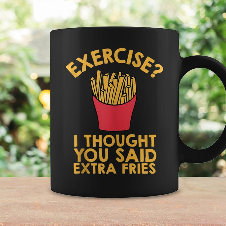 Exercise I Thought You Said Extra Fries Quote Coffee Mug Gifts ideas