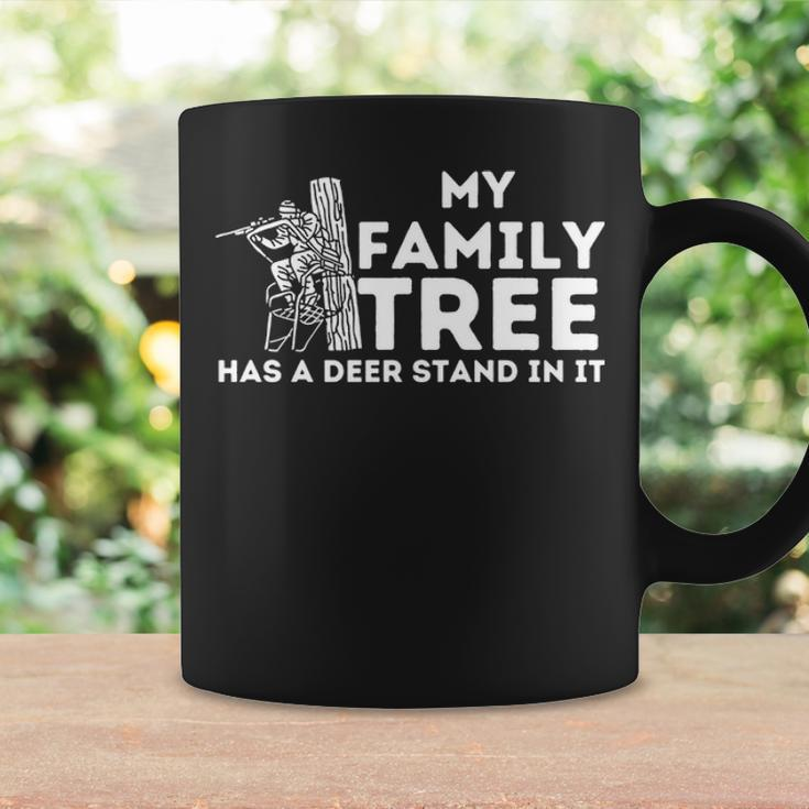 My Family Tree Has A Deer Stand In It Buck Hunting Hunter Coffee Mug Gifts ideas