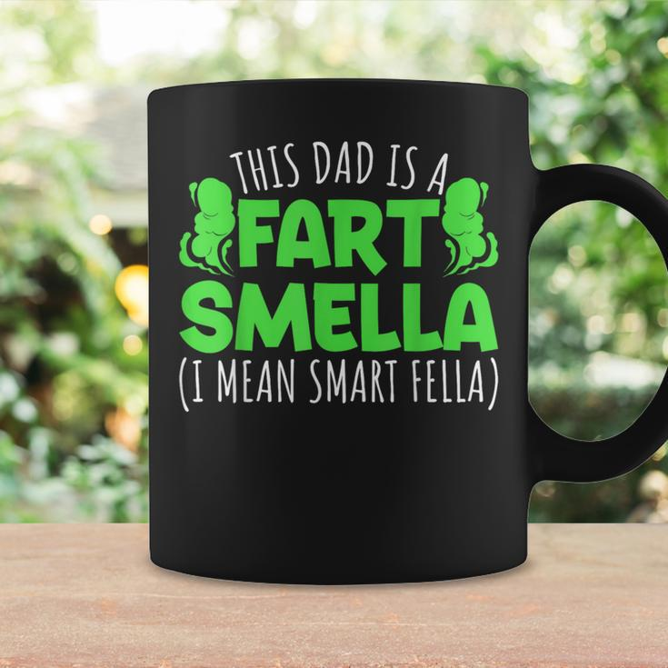 Fathers Day This Dad Is A Fart Smella I Mean Smart Fella Coffee Mug Gifts ideas