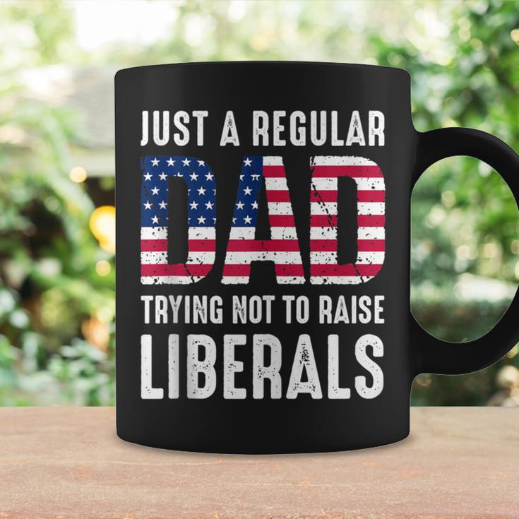 Father's Day Just A Regular Dad Trying Not To Raise Liberals Coffee Mug Gifts ideas