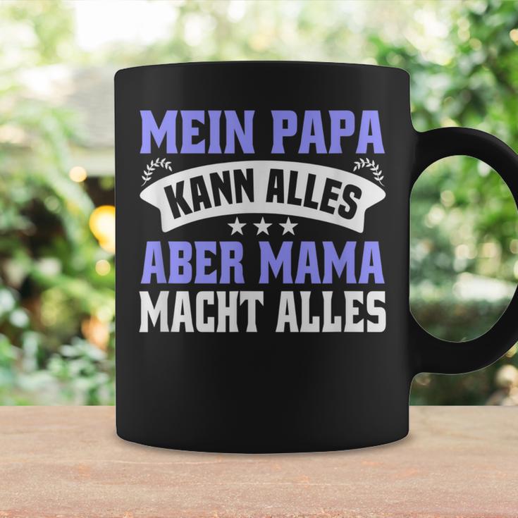 Father's Day Mein Papa Kann Alles Aber Mama Macht Allesater Tassen Geschenkideen